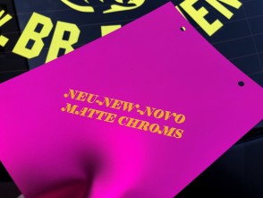 NEU-NEW-NOVO MATTE CHROMS
